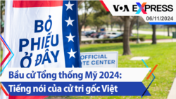 Bầu cử Tổng thống Mỹ 2024: Tiếng nói của cử tri gốc Việt | Truyền hình VOA 6/11/24